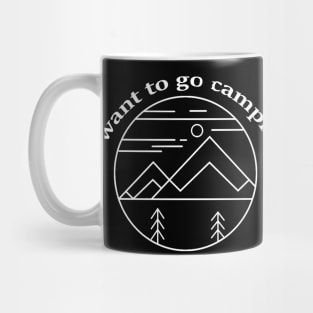 I want to go camping. Mug